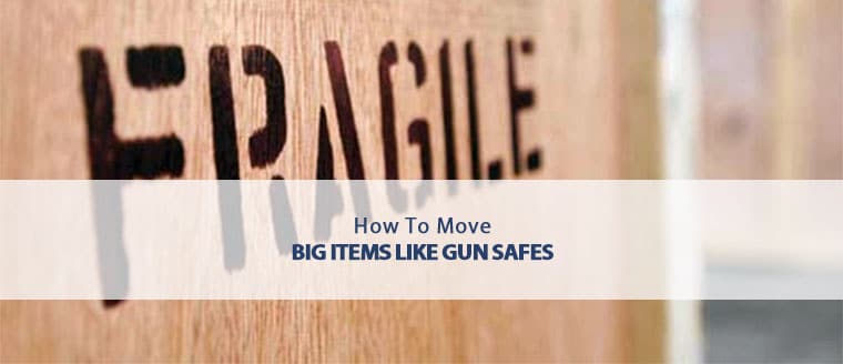 how to move big items like gun safes