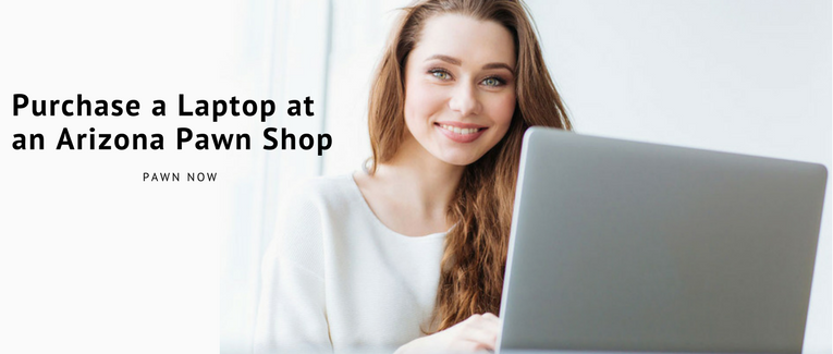 Purchase a laptop at an Arizona pawn shop